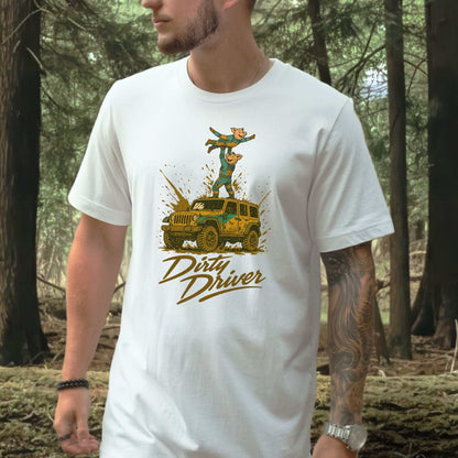 Dirty Driver T-Shirt – Funny Off-Road Jeep Adventure Tee