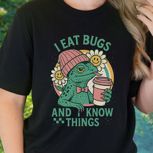 Lizard I Eat Bugs and I Know Things Sassy T-Shirt