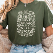 Love Grows in Style Plant Lover Cute T-Shirt