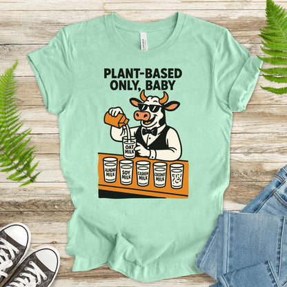 Cow Bartender Plant-Based Only Baby! T-Shirt