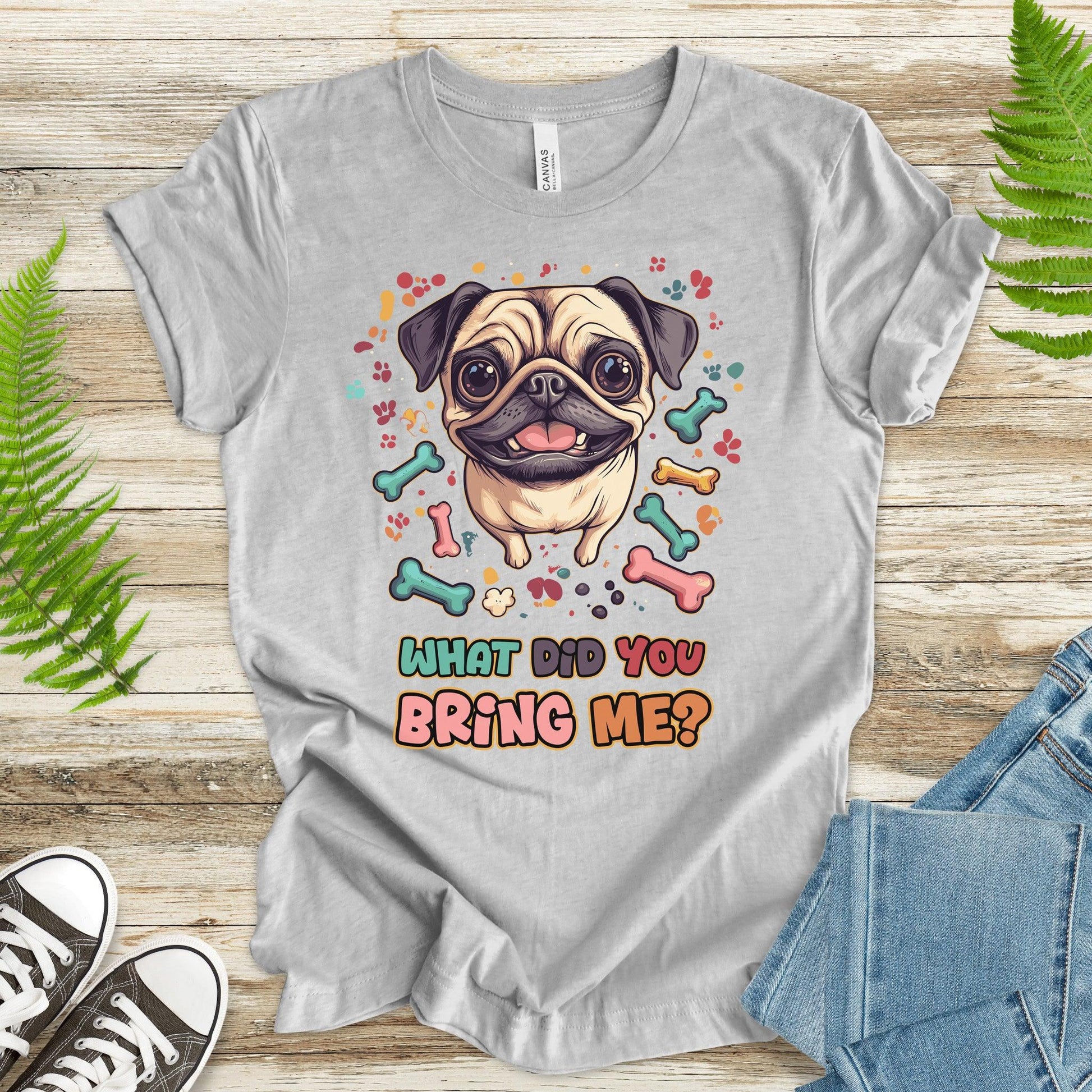 Retro Pug What Did You Bring Me? T-Shirt - TShirtree