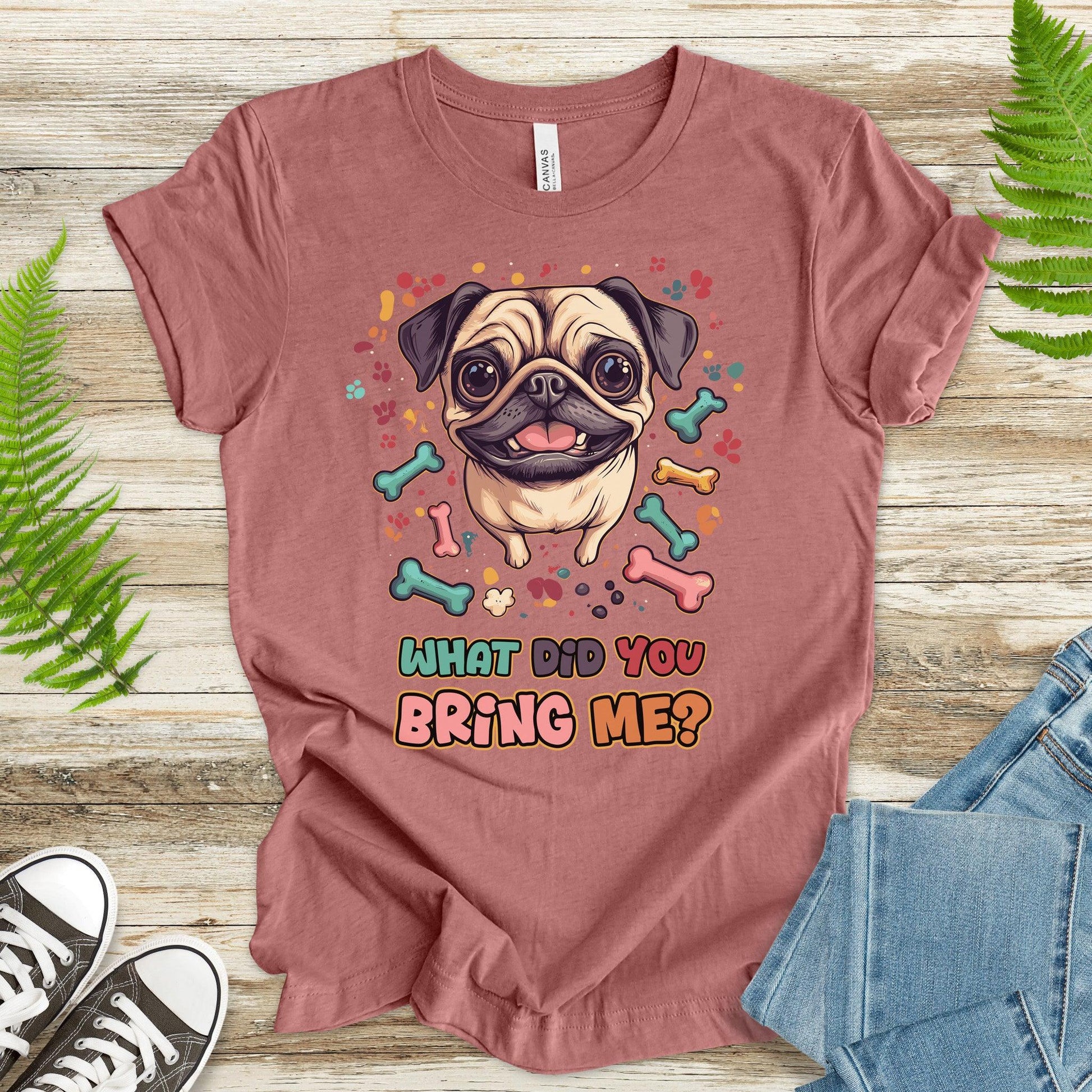 Retro Pug What Did You Bring Me? T-Shirt - TShirtree