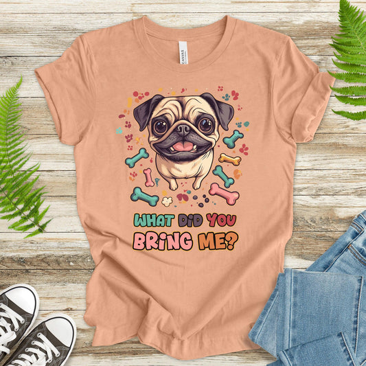 Retro Pug What Did You Bring Me? T-Shirt - TShirtree