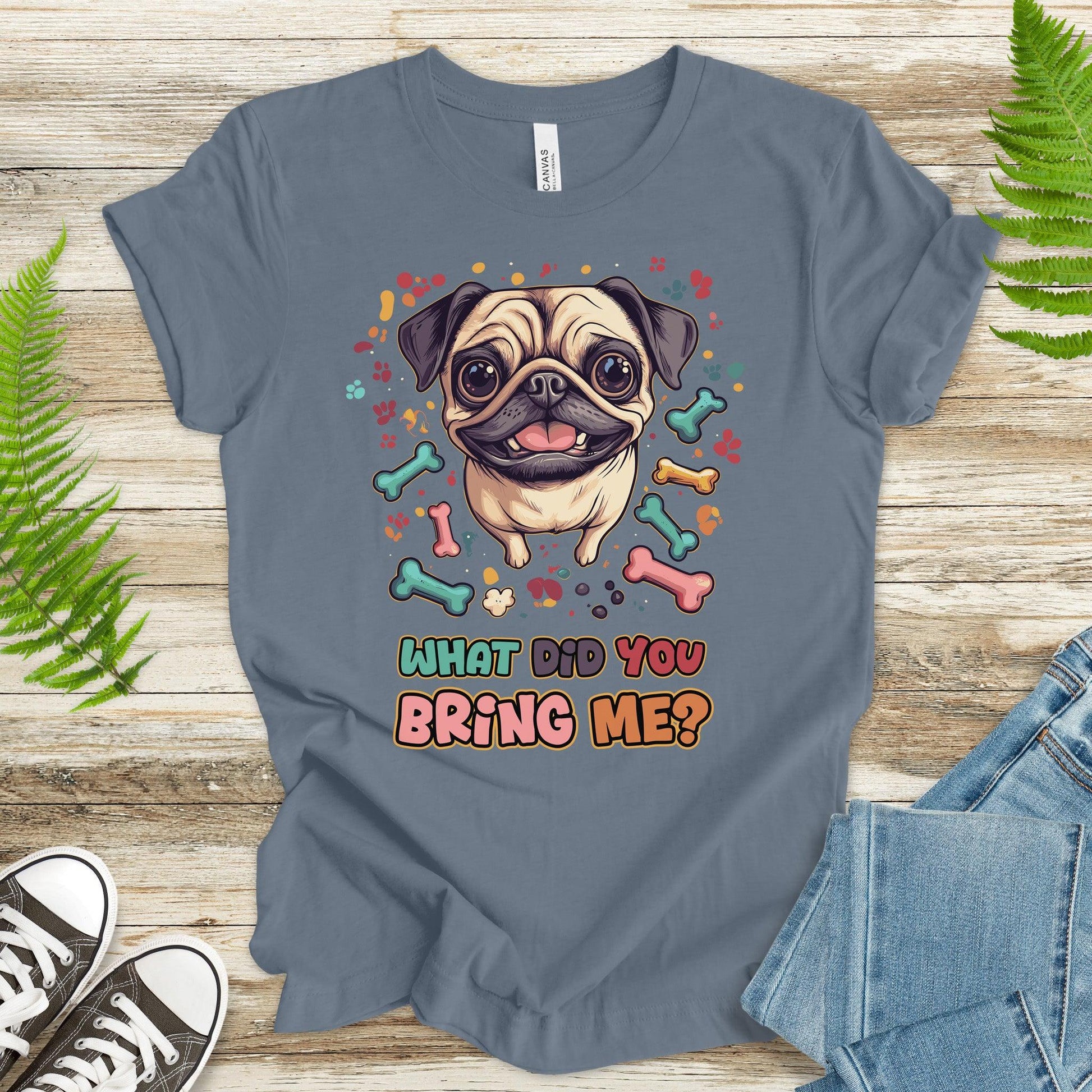 Retro Pug What Did You Bring Me? T-Shirt - TShirtree