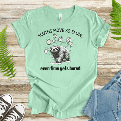 Even Time Gets Bored – Sloth-Level Patience T-Shirt