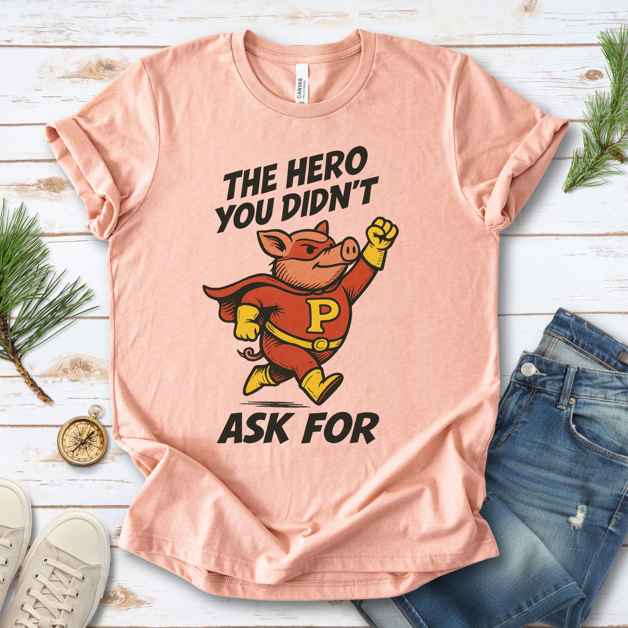 The Hero You Didn’t Ask For – Super Pig T-Shirt