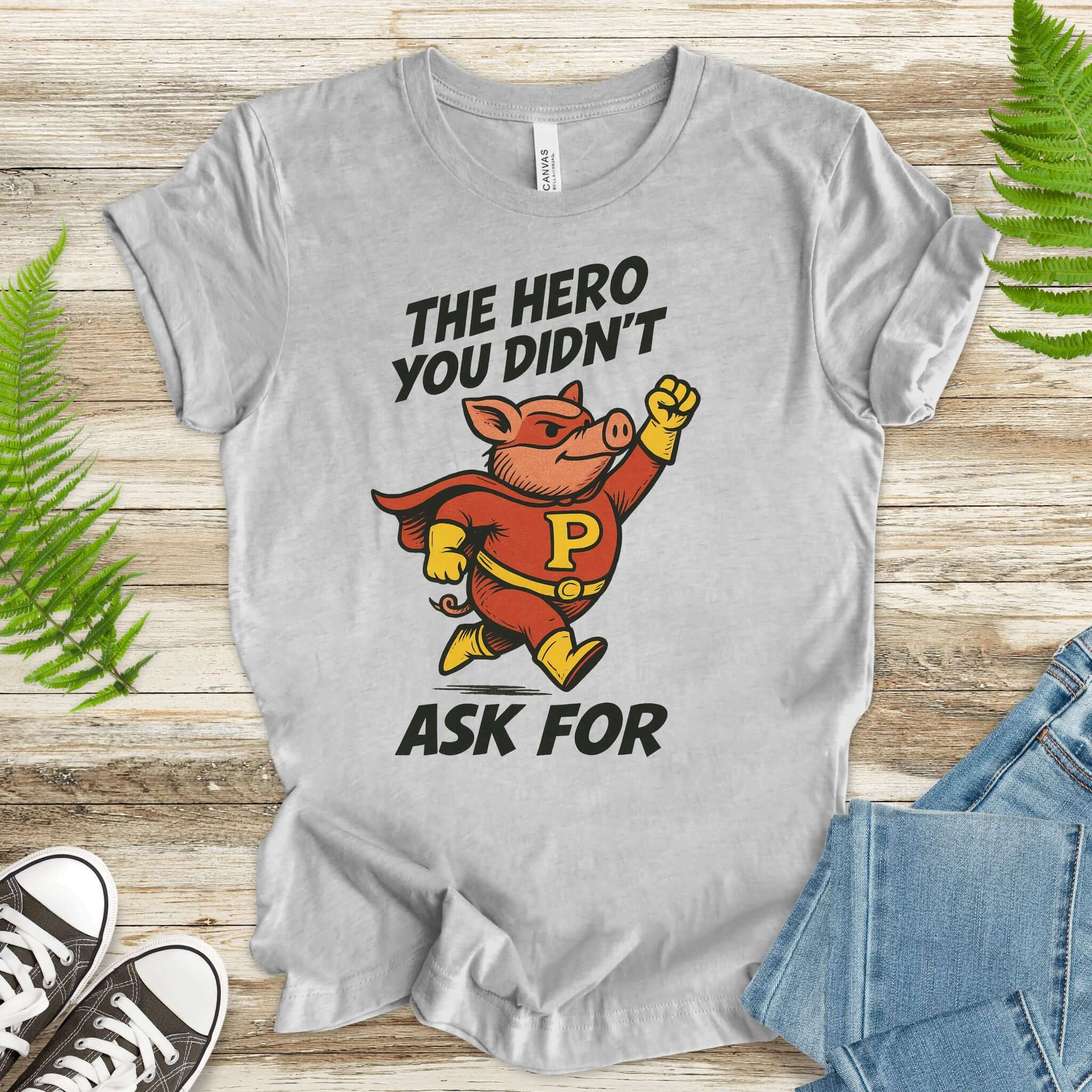 The Hero You Didn’t Ask For – Super Pig T-Shirt