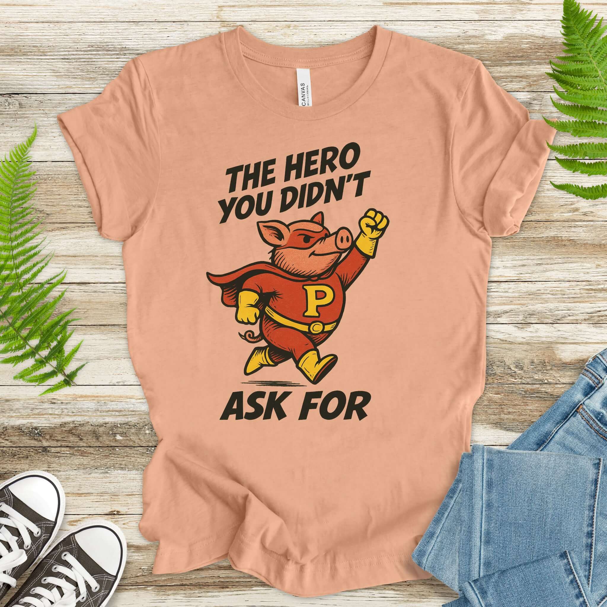 The Hero You Didn’t Ask For – Super Pig T-Shirt