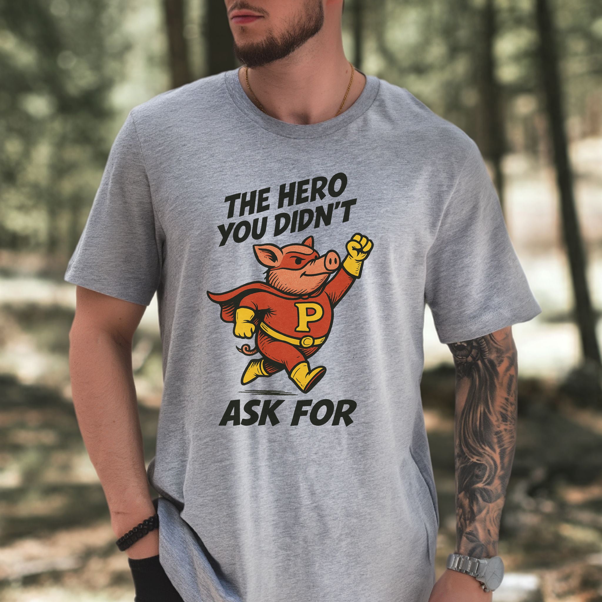 The Hero You Didn’t Ask For – Super Pig T-Shirt