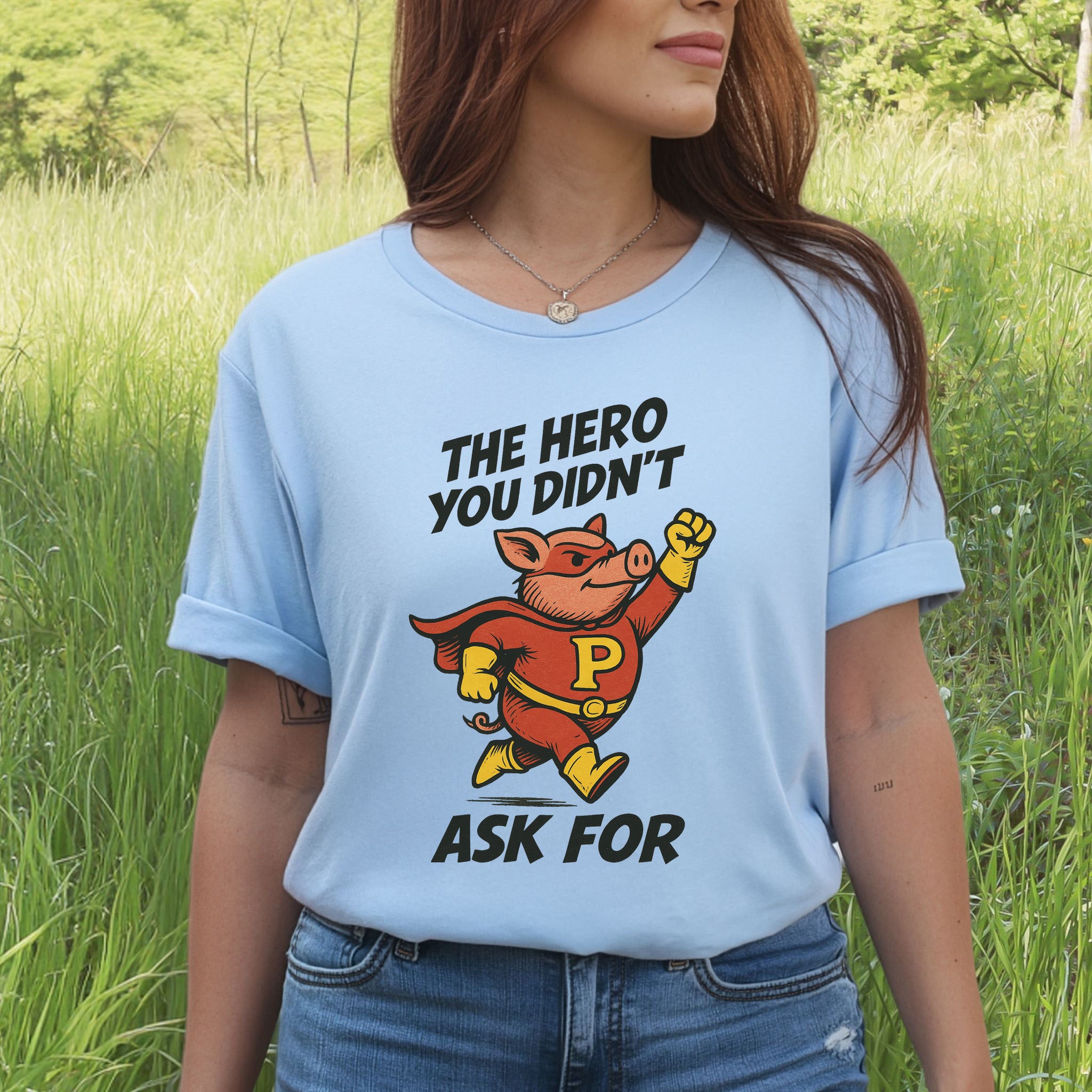 The Hero You Didn’t Ask For – Super Pig T-Shirt