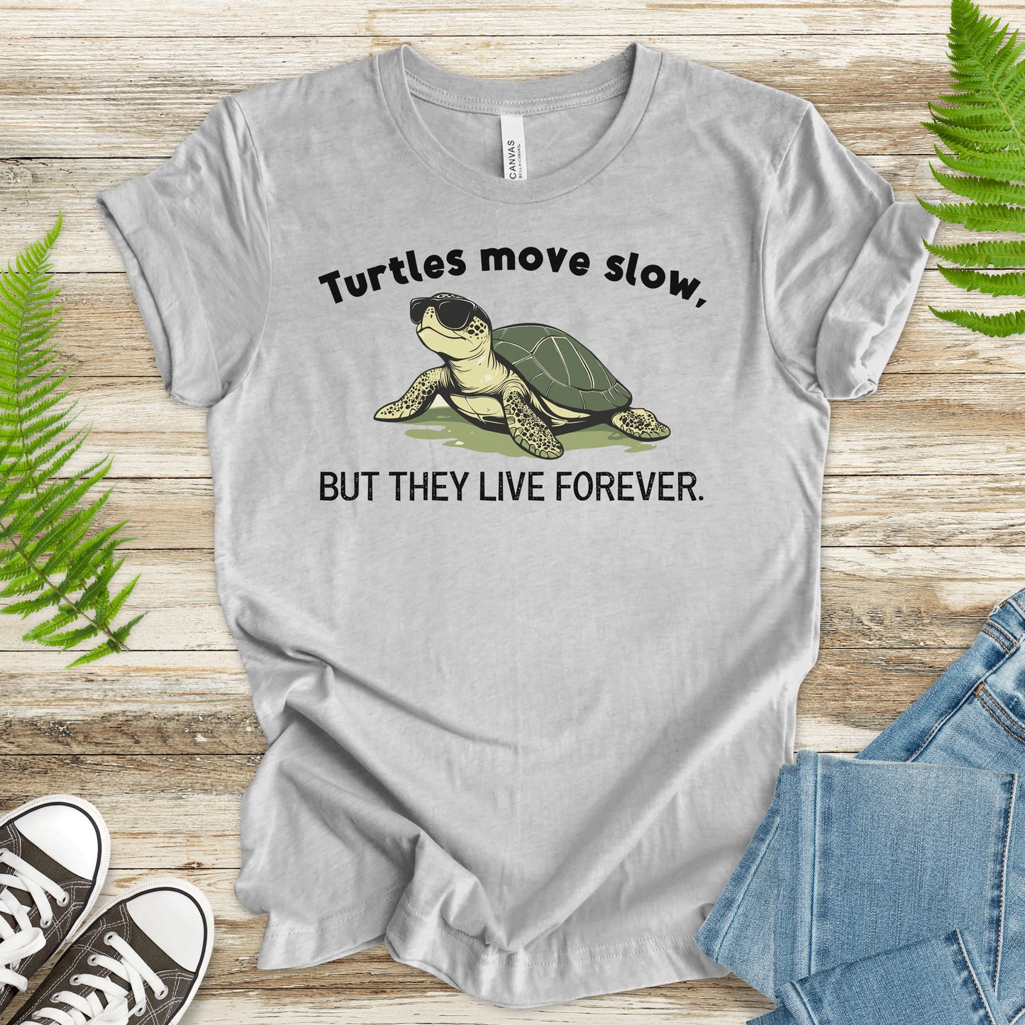 Turtle Move Slow, But They Live Forever – Funny Turtle T-Shirt